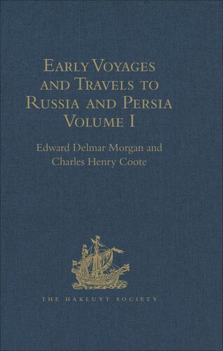Early Voyages and Travels to Russia and Persia by Anthony Jenkinson and other Englishmen