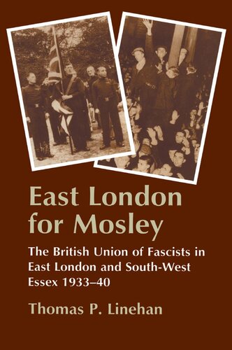 East London for Mosley: The British Union of Fascists in East London and South-West Essex 1933-40