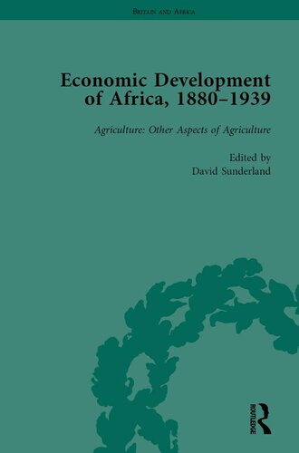 Economic Development of Africa, 1880-1939, Volume 3: Agriculture: Other Aspects of Agriculture