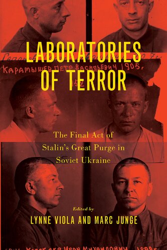 Laboratories of Terror: The Final Act of Stalin's Great Purge in Soviet Ukraine