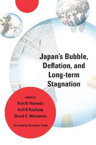 Japan's Bubble, Deflation, and Long-Term Stagnation