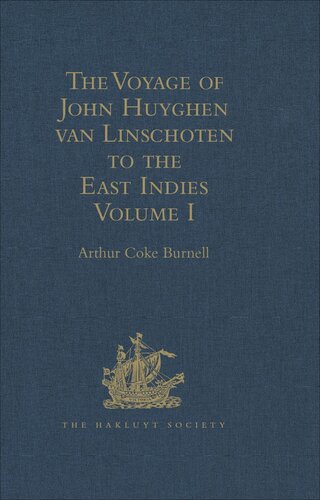 The Voyage of John Huyghen van Linschoten to the East Indies