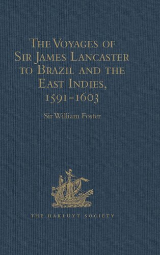 The Voyages of Sir James Lancaster to Brazil and the East Indies, 1591-1603