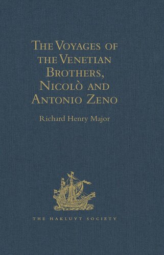 The Voyages of the Venetian Brothers, Nicolò and Antonio Zeno, to the Northern Seas in the XIVth Century