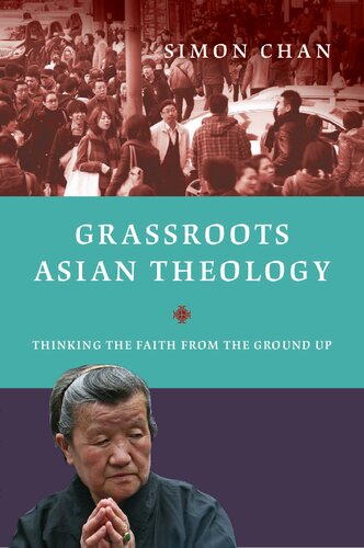 Grassroots Asian Theology: Thinking the Faith from the Ground Up