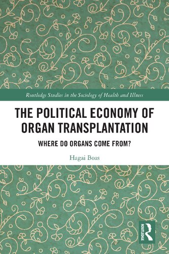 The Political Economy of Organ Transplantation: Where Do Organs Come From?