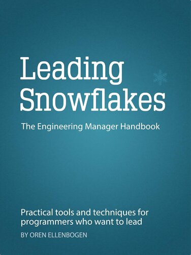 Leading Snowflakes: The Engineering Manager Handbook
