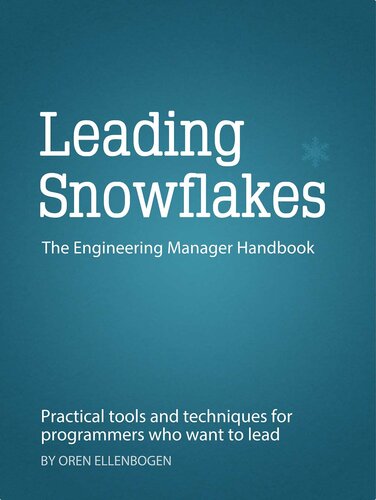 Leading Snowflakes: The Engineering Manager Handbook