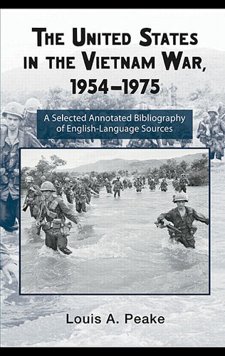 The United States and the Vietnam War, 1954-1975: A Selected Annotated Bibliography of English-Language Sources