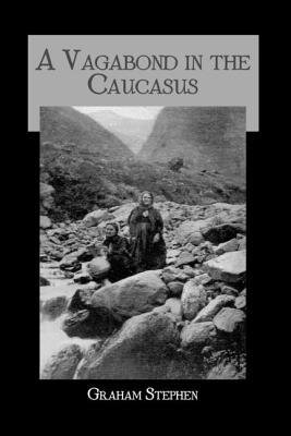 A Vagabond in the Caucasus