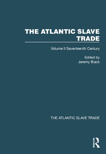 The Atlantic Slave Trade, Volume II: Seventeenth Century