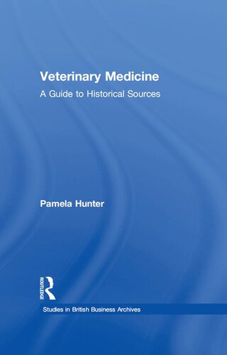 Veterinary Medicine: A Guide to Historical Sources
