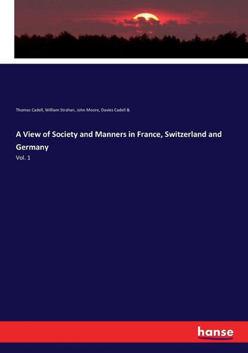 A View of Society and Manners in France, Switzerland, and Germany, Vol. 1 (of 2)