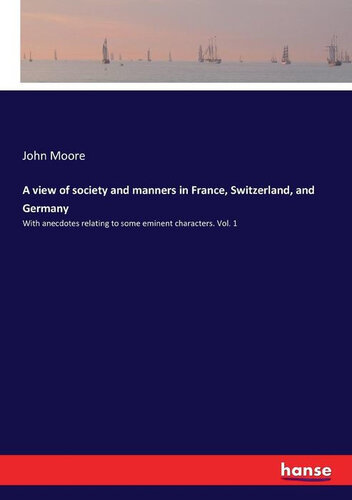 A View of Society and Manners in France, Switzerland, and Germany, Vol. 2 (of 2)