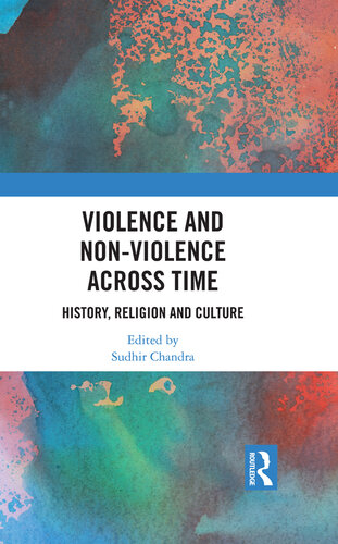Violence and Non-violence Across Time: History, Religion and Culture