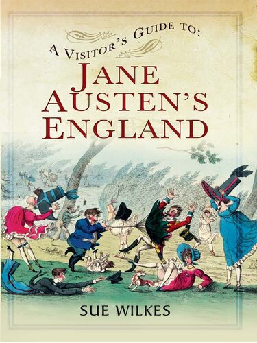 A Visitor's Guide to Jane Austen's England