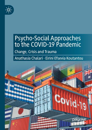 Psycho-Social Approaches to the Covid-19 Pandemic: Change, Crisis and Trauma