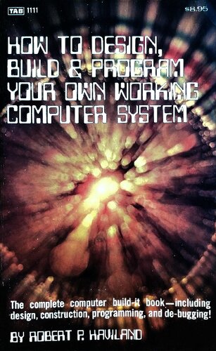 How to Design, Build & Program your Own Working Computer System