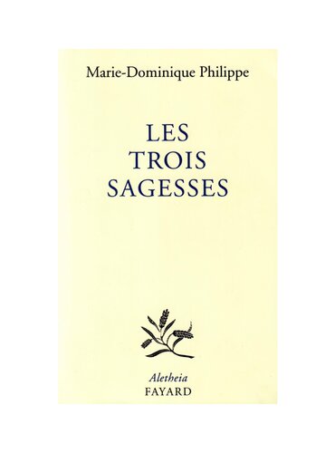 Les Trois Sagesses : Entretiens avec Frédéric Lenoir