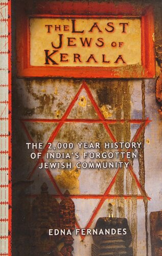 The last Jews of Kerala. The two thousand year history of India's forgotten Jewish community