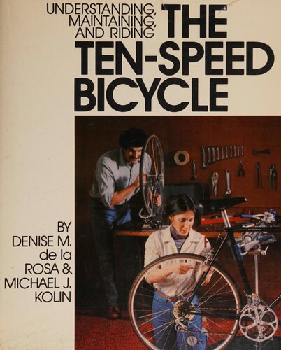 Understanding, Maintaining, and Riding the Ten-Speed Bicycle