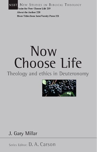Now Choose Life: Theology and Ethics in Deuteronomy