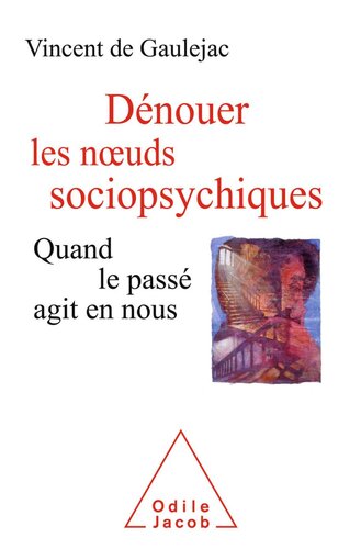 Dénouer les nœuds sociopsychiques (OJ.DOCUMENT) (French Edition)