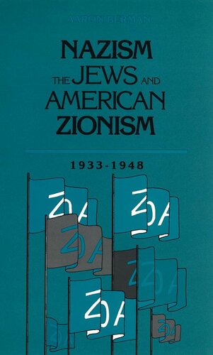 Nazism, The Jews and American Zionism, 1933-1948