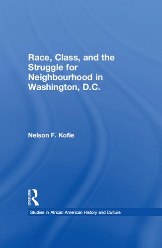 Race, Class, and the Struggle for Neighborhood in Washington, DC