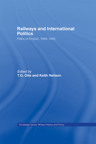 Railways and International Politics: Paths of Empire, 1848-1945