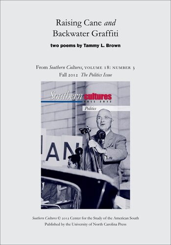 Raising Cane and Backwater Graffiti: Poetry from Southern Cultures 18:3, Fall 2012: The Politics Issue