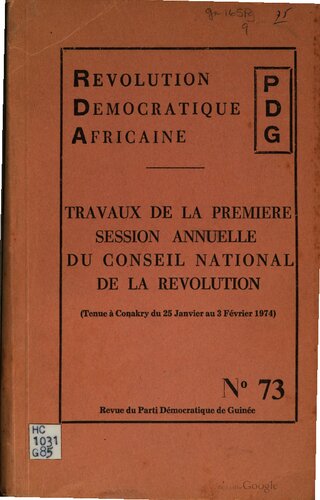 Travaux de la première session annuelle du Conseil national de la révolution (Tenue à Conakry du 25 janvier au 3 février 1974)
