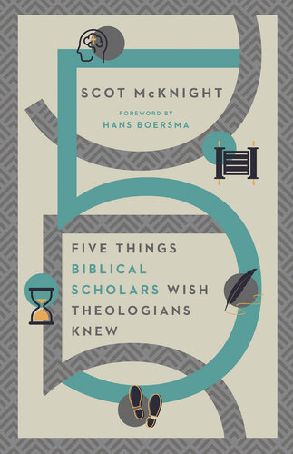 Five Things Biblical Scholars Wish Theologians Knew