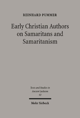 Early Christian Authors on Samaritans and Samaritanism: Texts, Translations and Commentary