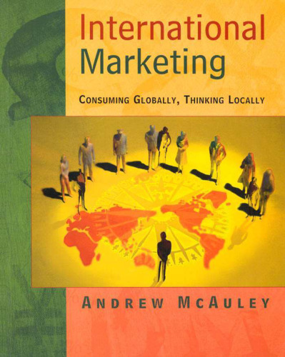 International Marketing- Consuming Globally, Thinking Locally