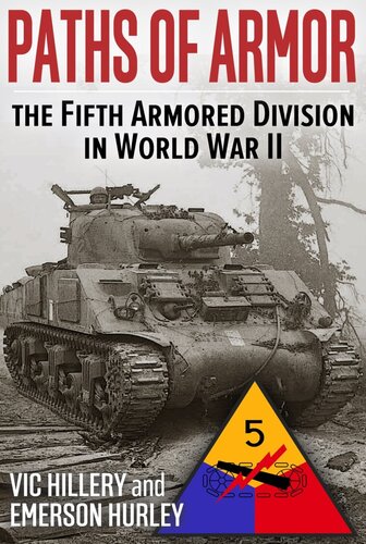 Paths of Armor: The Fifth Armored Division in World War II