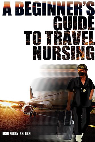 A Beginner's Guide to Travel Nursing