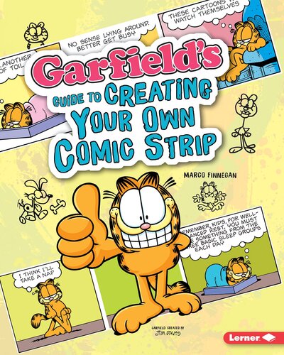 Garfield's ® Guide to Creating Your Own Comic Strip