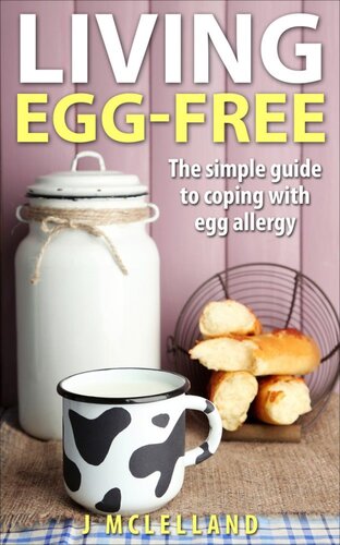 Living egg-free: The simple guide to living with egg allergy