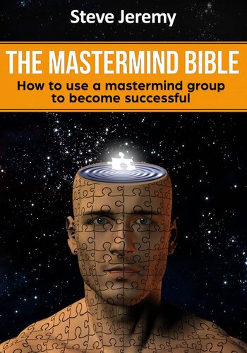 The Mastermind Bible: How to use a mastermind group to become successful