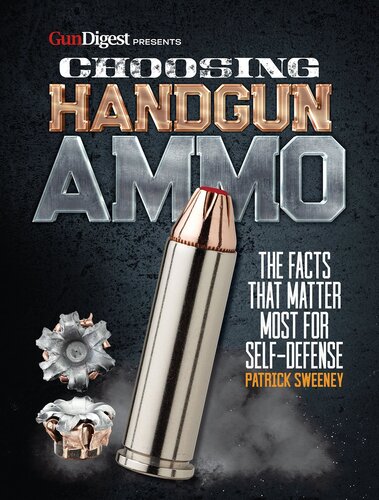 Choosing Handgun Ammo: The Facts that Matter Most for Self-Defense