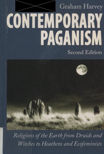 Contemporary Paganism: Religions of the Earth from Druids and Witches to Heathens and Ecofeminists