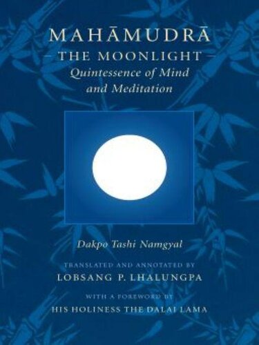 Mahamudra - The Moonlight: Quintessence of Mind and Meditation