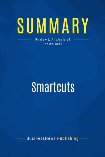 Summary: Smartcuts: Review and Analysis of Snow's Book