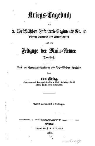 Kriegs-Tagebuch des 2. Westfälischen Infanterie-Regiments Nr. 15 (Prinz Heinrich der Niederlande) aus dem Feldzuge der Main-Armee 1866