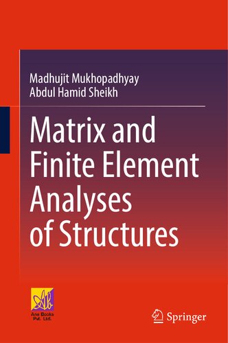 Matrix and Finite Element Analyses of Structures