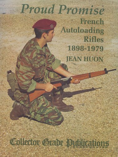 Proud Promise: French Autoloading Rifles, 1898-1979