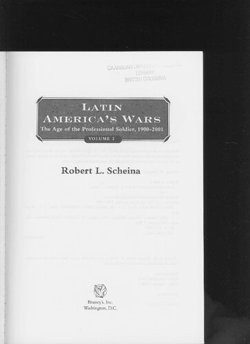 Latin America’s Wars Volume II: The Age of the Professional Soldier, 1900-2001