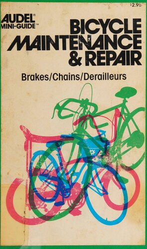 Bicycle maintenance & repair: Brakes, chains, derailleurs (Audel mini-guide)