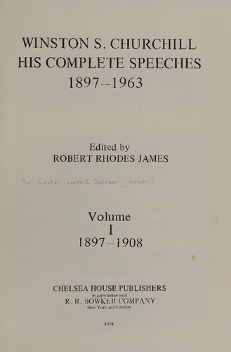 Winston S. Churchill: His Complete Speeches, 1897-1963, Vol 1: 1897-1908